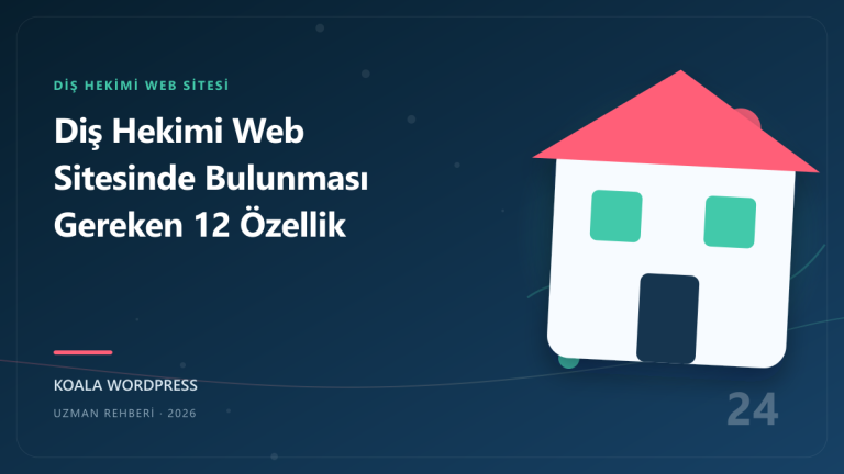 Diş Hekimi Web Sitesinde Bulunması Gereken 12 Özellik