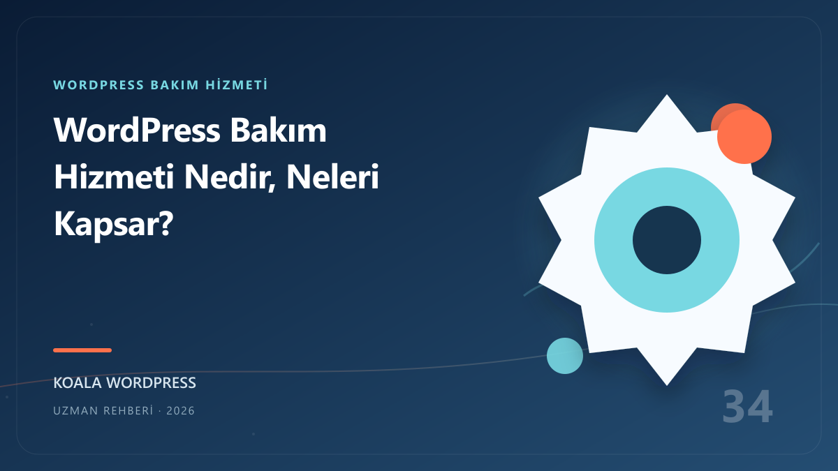 WordPress Bakım Hizmeti Nedir, Neleri Kapsar?