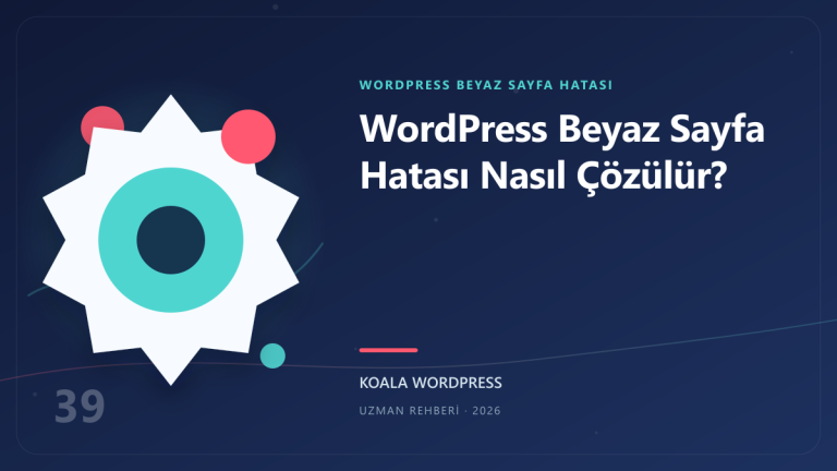 WordPress Beyaz Sayfa Hatası Nasıl Çözülür?
